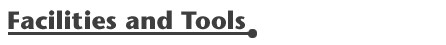 Facilities and Tools